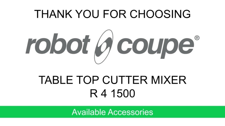 Robot-Coupe  R4-1500  Cutter Mixer: Accessories