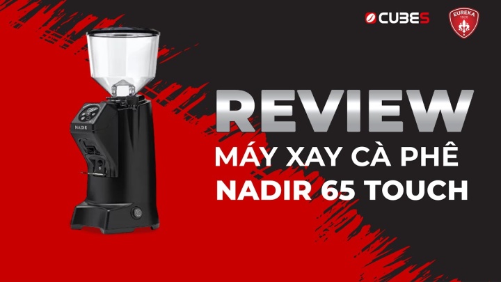 Review Máy Xay Cà Phê Eureka Nadir 65 Touch