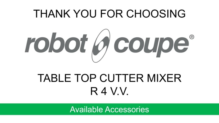 Robot-Coupe  R4 VV  Cutter Mixer: Accessories