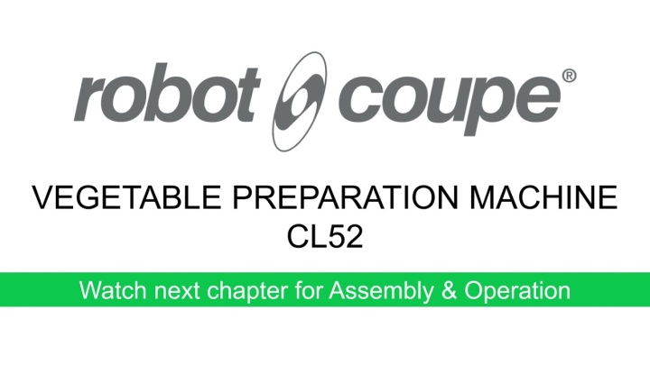 Robot-Coupe CL52 Veg Prep Machine: Your machine
