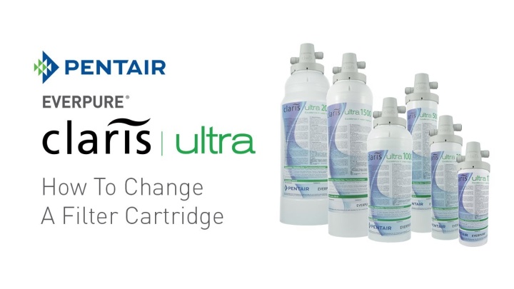 How To Change A Pentair Everpure Claris Ultra Water Filter Cartridge
