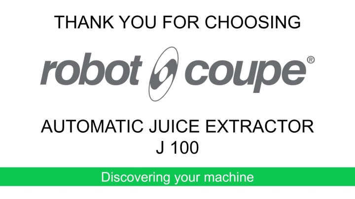 Robot-Coupe J100 Your machine