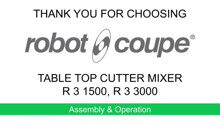 Robot-Coupe R3-1500 R3-3000  Cutter Mixer:  Assembly & Operation