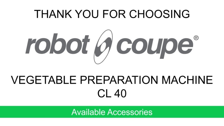 Robot-Coupe CL40 Accessories